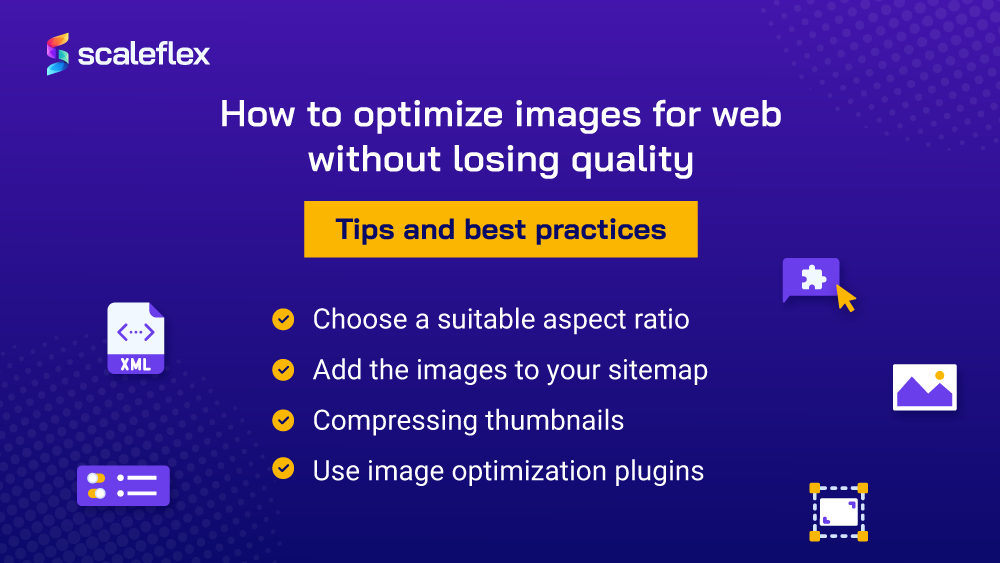 The tips and best practices for optimizing your website images without losing the quality