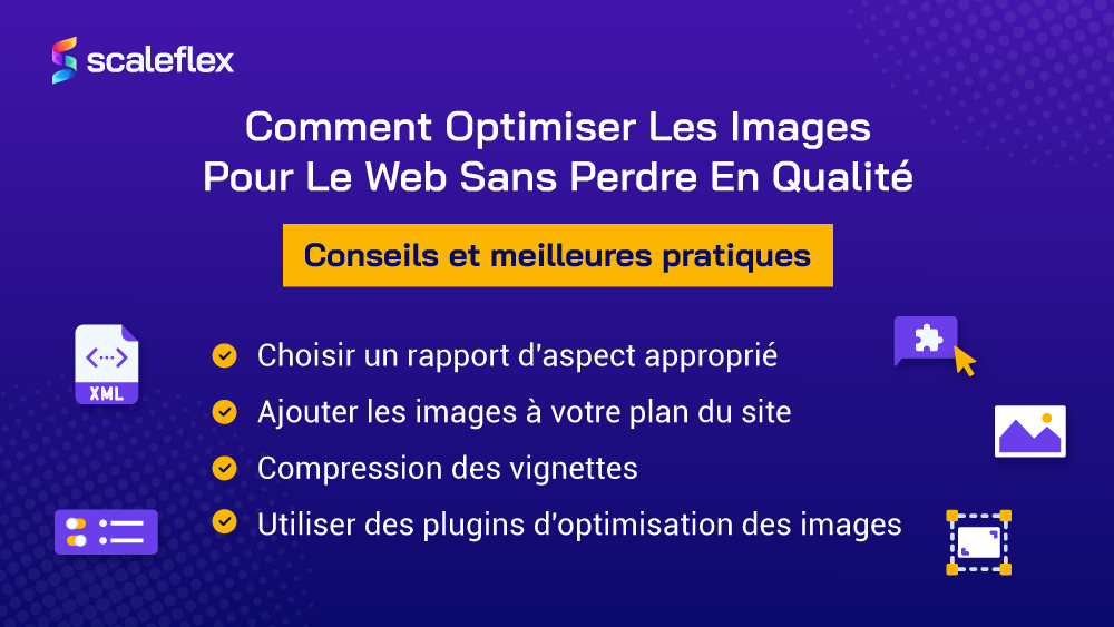 Les astuces et bonnes pratiques pour optimiser les images de votre site web sans perdre la qualité